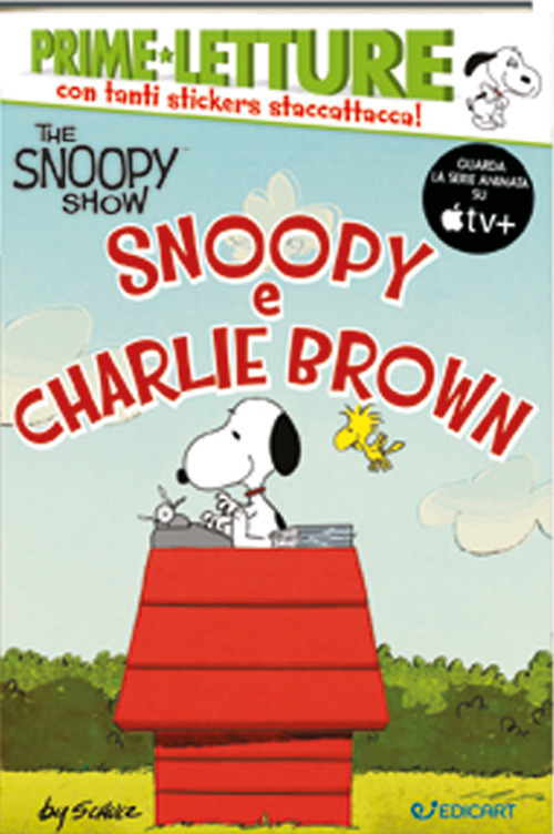 Snoopy e Charlie Brown. Peanuts. The Snoopy show. Con adesivi