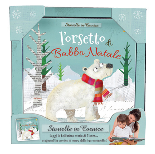 L'orsetto di Babbo Natale. Storielle in cornice