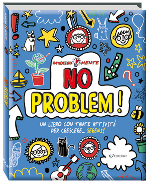 No problem! Un libro con tante attività per crescere... sereni!