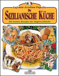La cucina siciliana. Ediz. tedesca