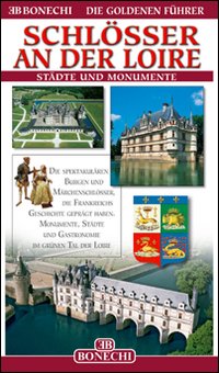 Castelli della Loira. Ediz. tedesca