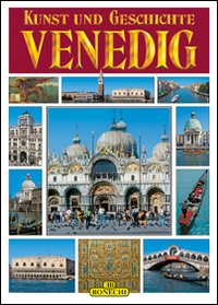 Venezia. Arte e storia. Ediz. tedesca