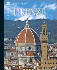 Firenze. Arte e storia