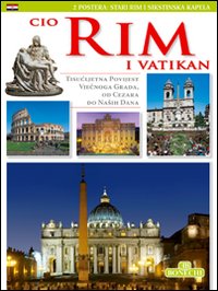 Roma. I luoghi e le bellezze artistiche e storiche di Roma. Ediz. croata