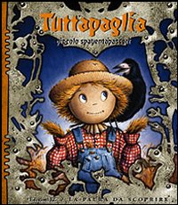 Tuttapaglia. Piccolo spaventapasseri