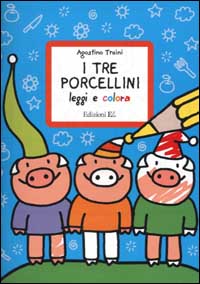 I tre porcellini. Leggi e colora