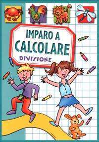 Imparo a calcolare. Divisione