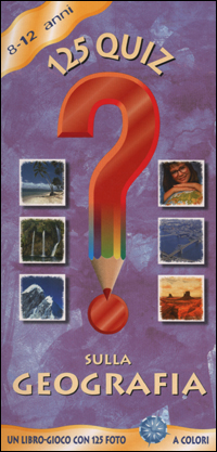 Centoventicinque quiz sulla geografia