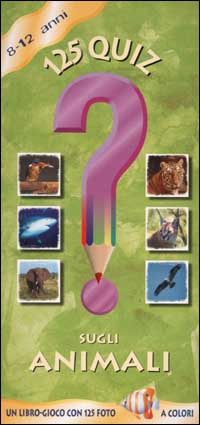 Centoventicinque quiz sugli animali