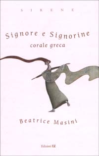 Signore e Signorine. Corale greca