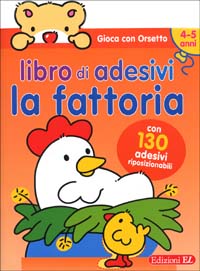 Gioca con Orsetto. Libro di adesivi. La fattoria