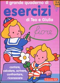 Il grande quaderno di esercizi di Teo e Giulia