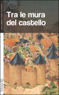 Tra le mura del castello
