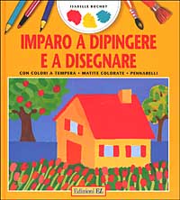 Imparo a dipingere e a disegnare