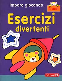 Imparo giocando. Esercizi divertenti. 4 anni