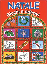 Natale. Giochi e adesivi