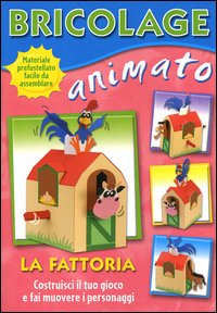 Bricolage animato. La fattoria