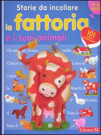 Storie da incollare. La fattoria e i suoi animali