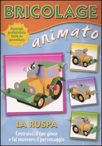 Bricolage animato. La ruspa
