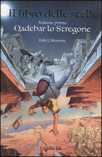 Qadehar lo stregone. Il libro delle stelle. Vol. 1