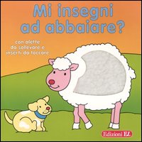 Mi insegni ad abbaiare?