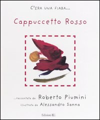 Cappuccetto Rosso da Jacob e Wilhelm Grimm