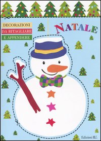 Natale. Decorazioni da ritagliare e appendere