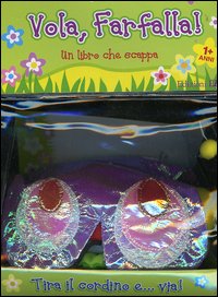 Vola, farfalla! Un libro che scappa