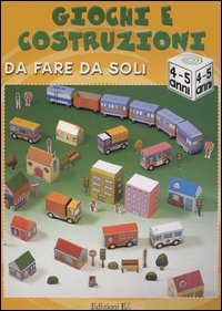 Giochi e costruzioni da fare da soli (4-5 anni)
