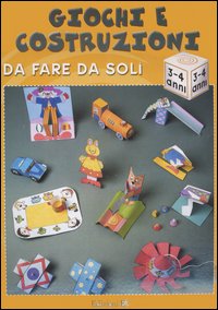 Giochi e costruzioni da fare da soli (3-4 anni)