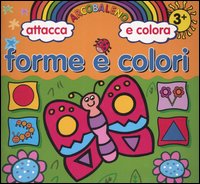 Forme e colori. Arcolbaleno attacca e colora