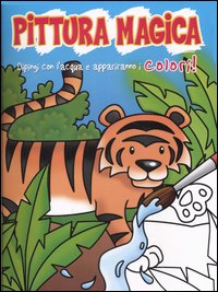 Tigre. Pittura magica