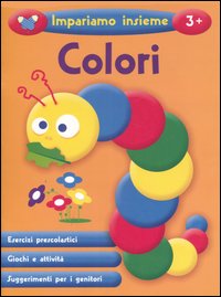Colori. Impariamo insieme