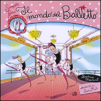 Il mondo del balletto. Scarpette rosa