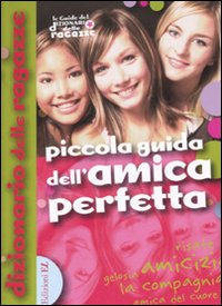 Piccola guida dell'amica perfetta