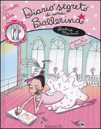 Diario segreto di una ballerina. Scarpette rosa