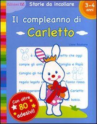 Il compleanno di Carletto. Con adesivi