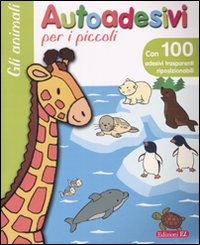 Gli animali. Autoadesivi per i piccoli