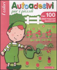 I colori. Autoadesivi per i piccoli