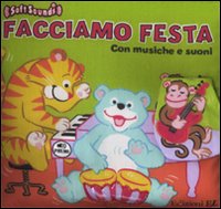 Facciamo festa. Musiche e suoni