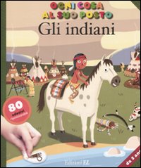 Gli indiani. Ogni cosa al suo posto