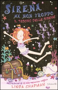 Il tesoro delle sirene. Sirena ma non troppo. Vol. 5