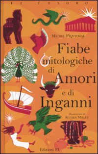 Fiabe mitologiche di amori e di inganni