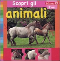 Cavallo. Scopri gli animali