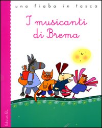 I musicanti di Brema da Jacob e Wilhelm Grimm