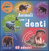 Animali con i denti. Con adesivi