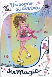 Un sogno si avvera. Ice magic. Vol. 5