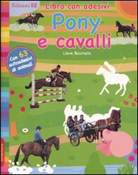 Pony e cavalli. Con adesivi