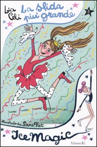 La sfida più grande. Ice magic. Vol. 8