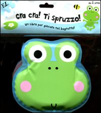 Cra cra! Ti spruzzo!